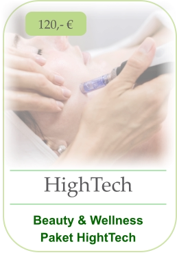 HighTech    Beauty & Wellness  Paket HightTech  120,- €