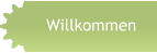 Willkommen