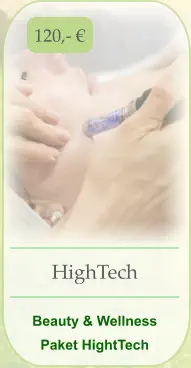 HighTech    Beauty & Wellness  Paket HightTech  120,- €