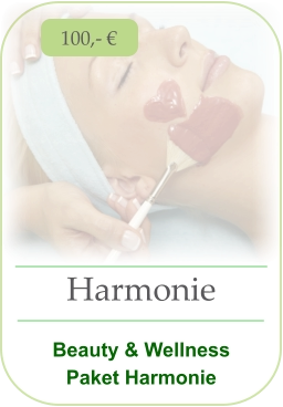 Harmonie   Beauty & Wellness  Paket Harmonie  100,- €